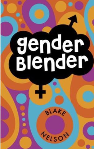 Gender Blender by Blake Nelson