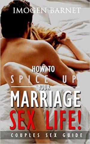 How to Spice up Your Marriage in 7 Days by Imogen Barnet