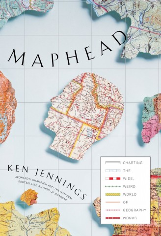 Maphead by Ken Jennings